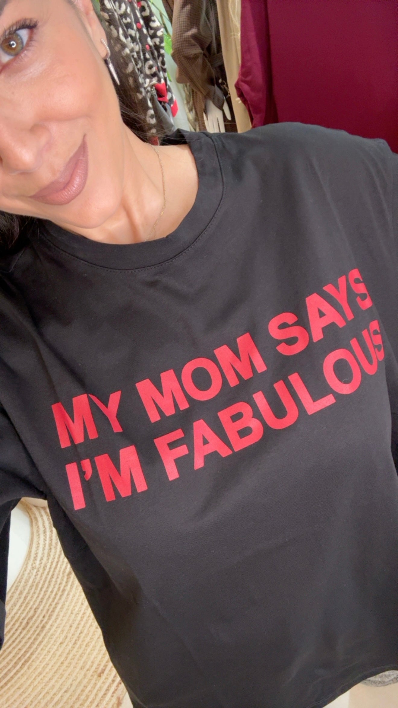 MY MOM SAYS I'M FABULOUS OVERSIZED T-SHIRT